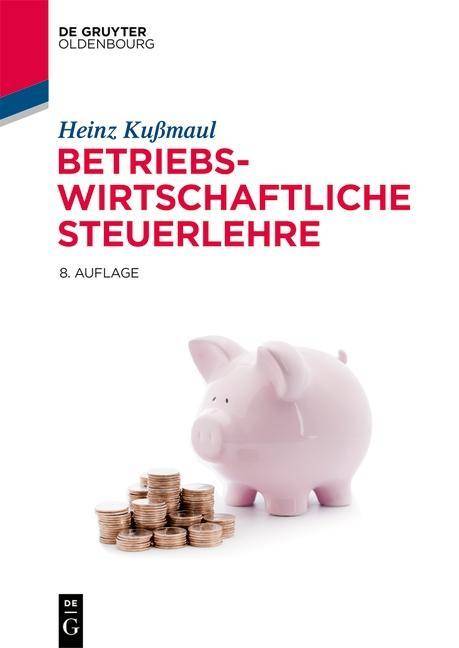 Betriebswirtschaftliche Steuerlehre Lehr- und Handbücher der Betriebswirtschaftslehre