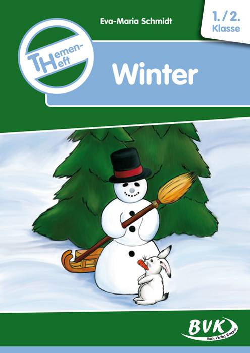 Themenheft Winter 1./2. Klasse Grundschule, Sonderschule u. Orientierungsstufe. Kopiervorlagen
