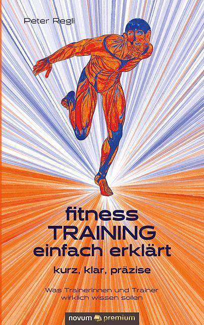 (Fitness)Training einfach erklärt kurz, klar, präzise