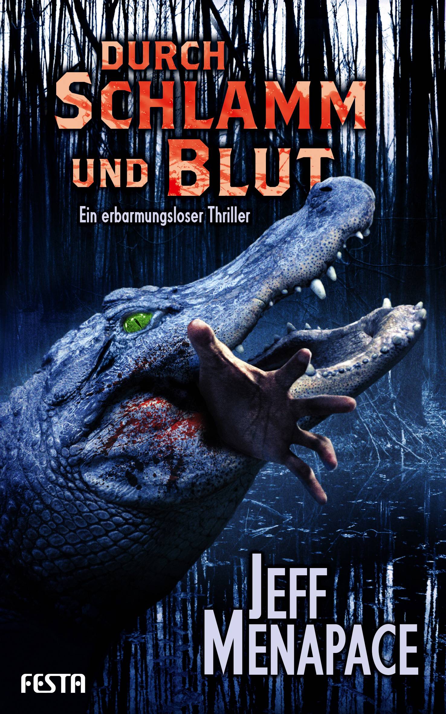 Durch Schlamm und Blut Ein erbarmungsloser Thriller