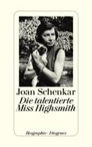 Die talentierte Miss Highsmith Leben und Wert von Mary Patricia Highsmith