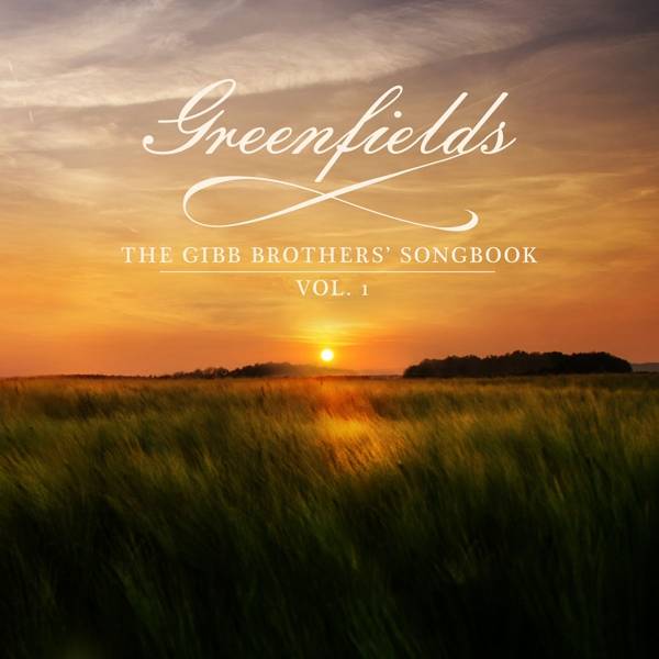 Greenfields: The Gibb Brothers' Songbook, 1 Audio-CD CD