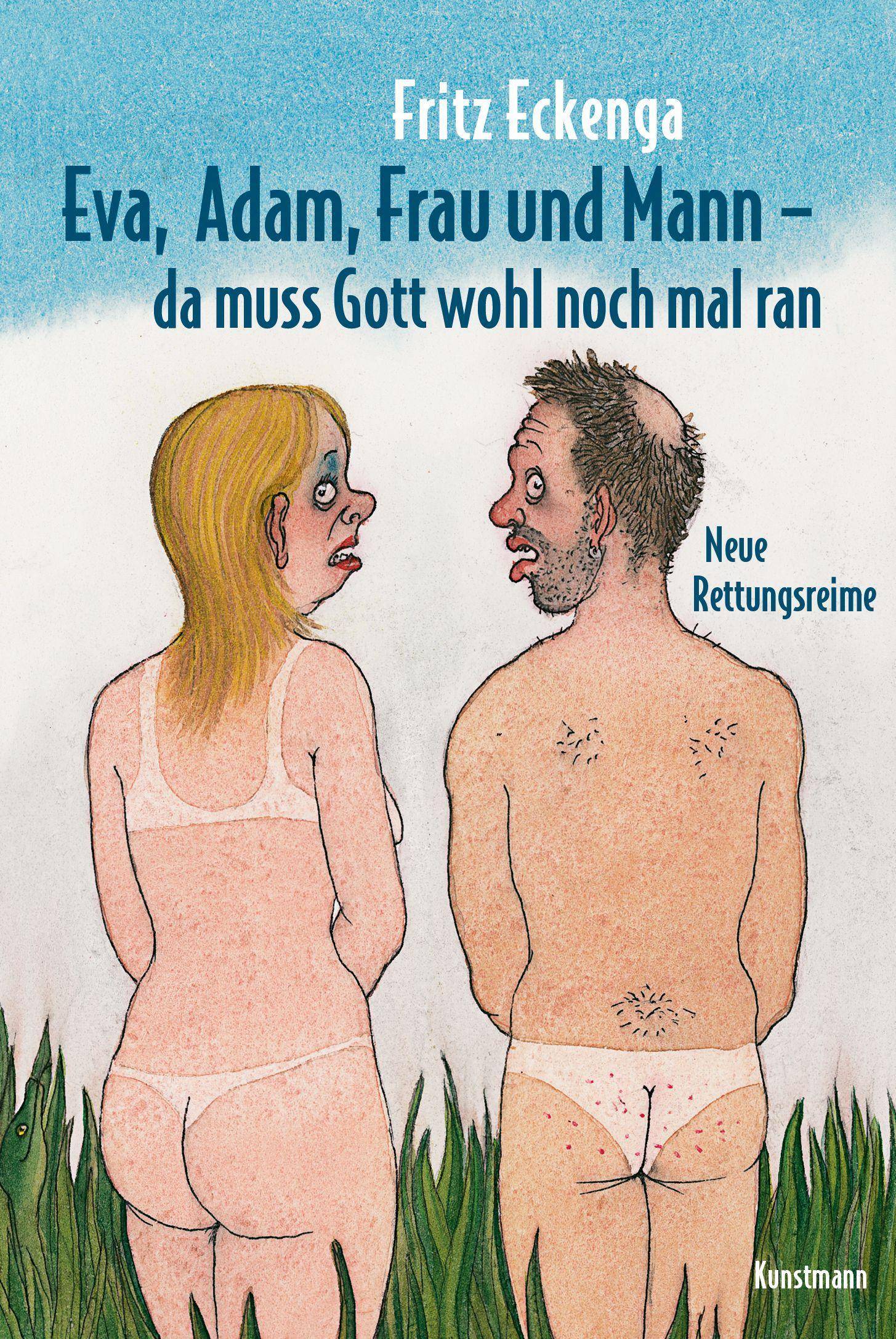 Eva, Adam, Frau und Mann - Da muss Gott wohl nochmal ran Neue Rettungsreime