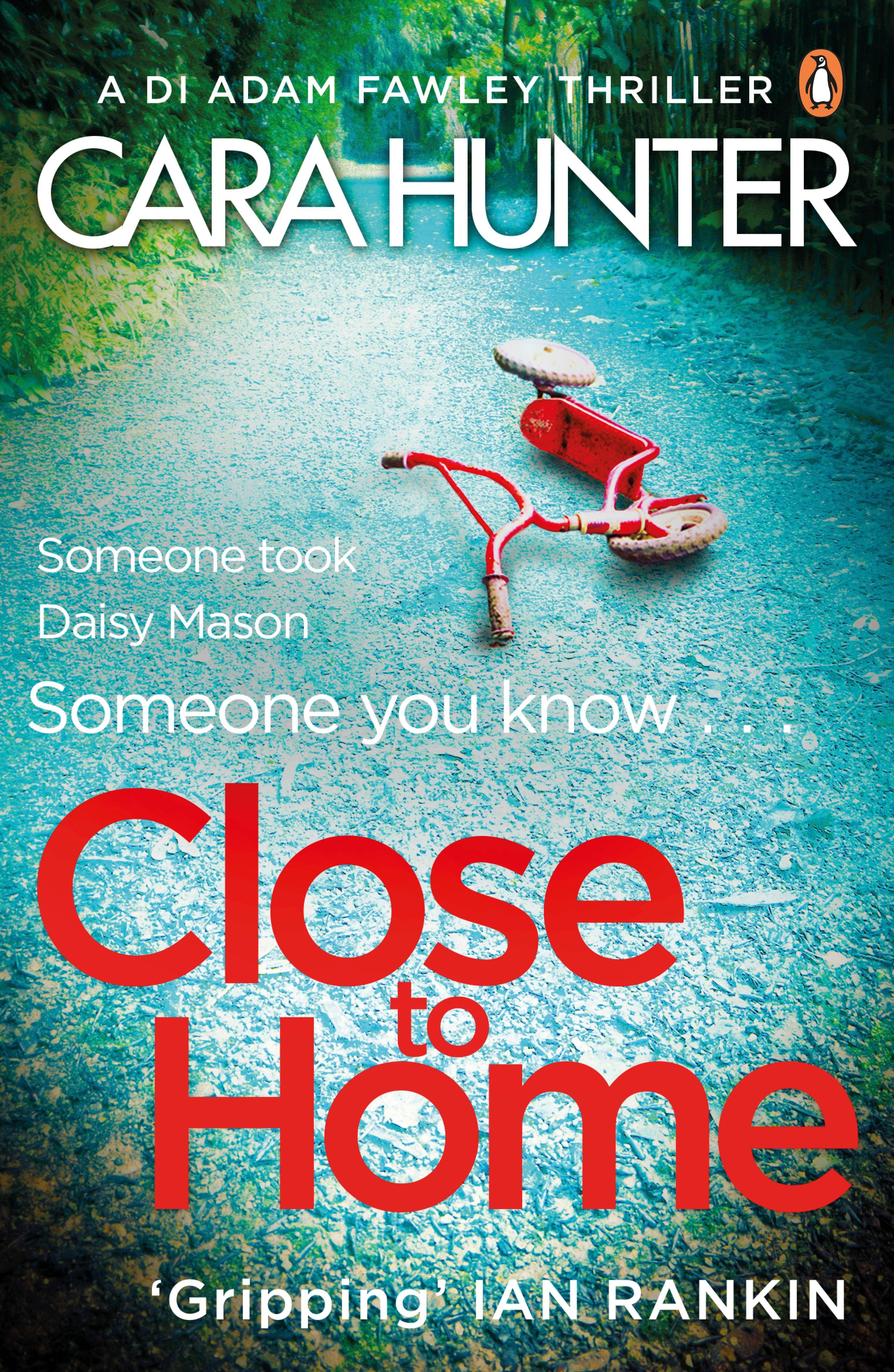 Close to Home A DI Adam Fawley Thriller, DI Adam Fawley 1