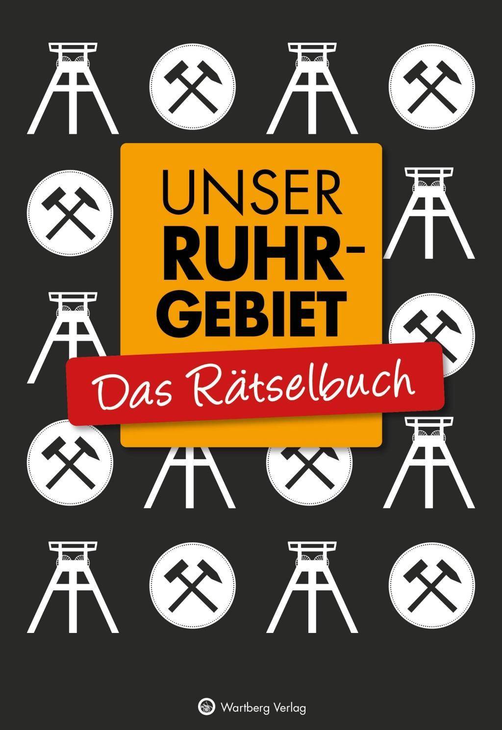 Unser Ruhrgebiet - Das Rätselbuch Rätselbücher