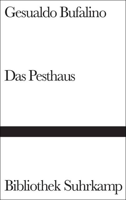 Das Pesthaus Bibliothek Suhrkamp 1019