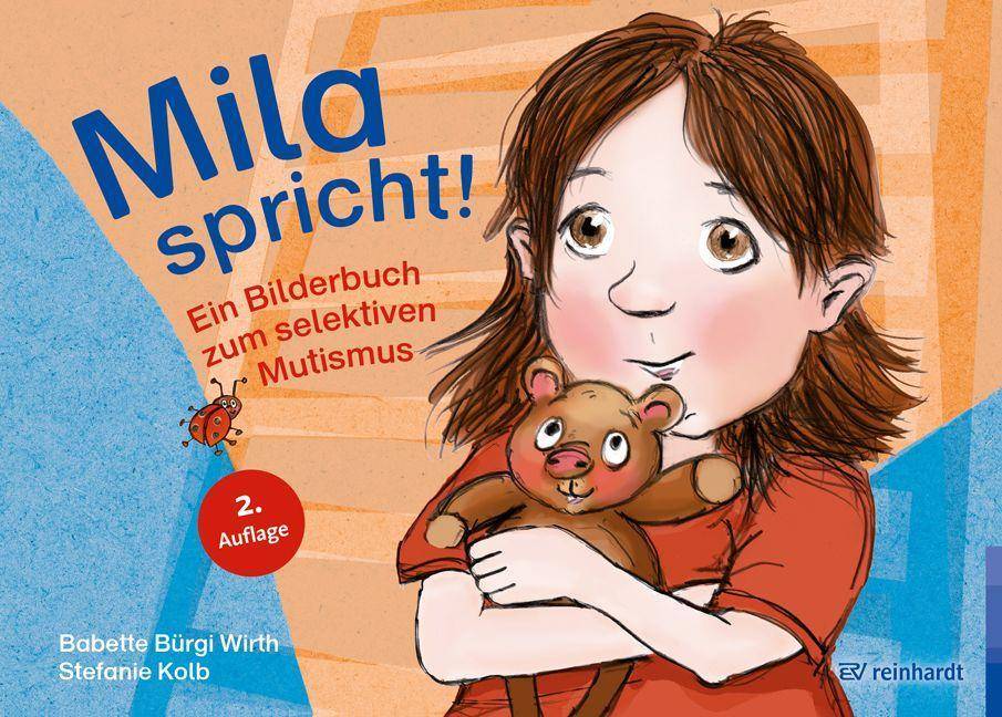 Mila spricht! Ein Bilderbuch zum selektiven Mutismus
