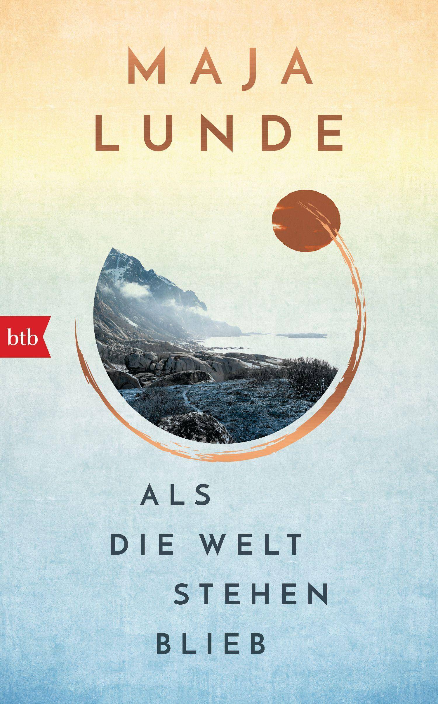 Als die Welt stehen blieb Vom Leben im Ausnahmezustand  Maja Lundes bislang persönlichstes Buch