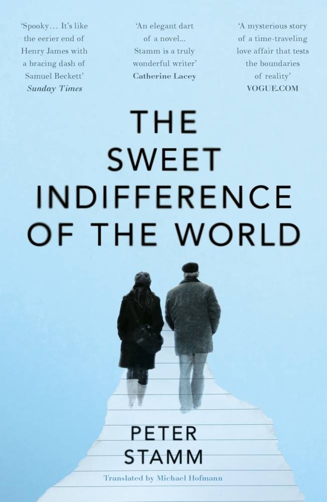 The Sweet Indifference of the World Winner of the Schweizer Buchpreis 2018