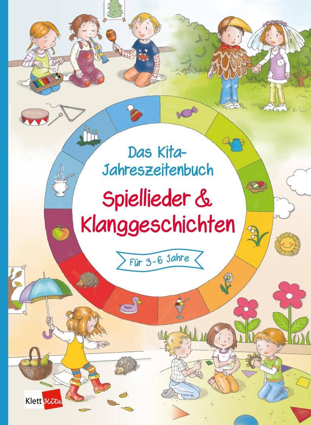 Das Kita-Jahreszeitenbuch Spiellieder & Klanggeschichten