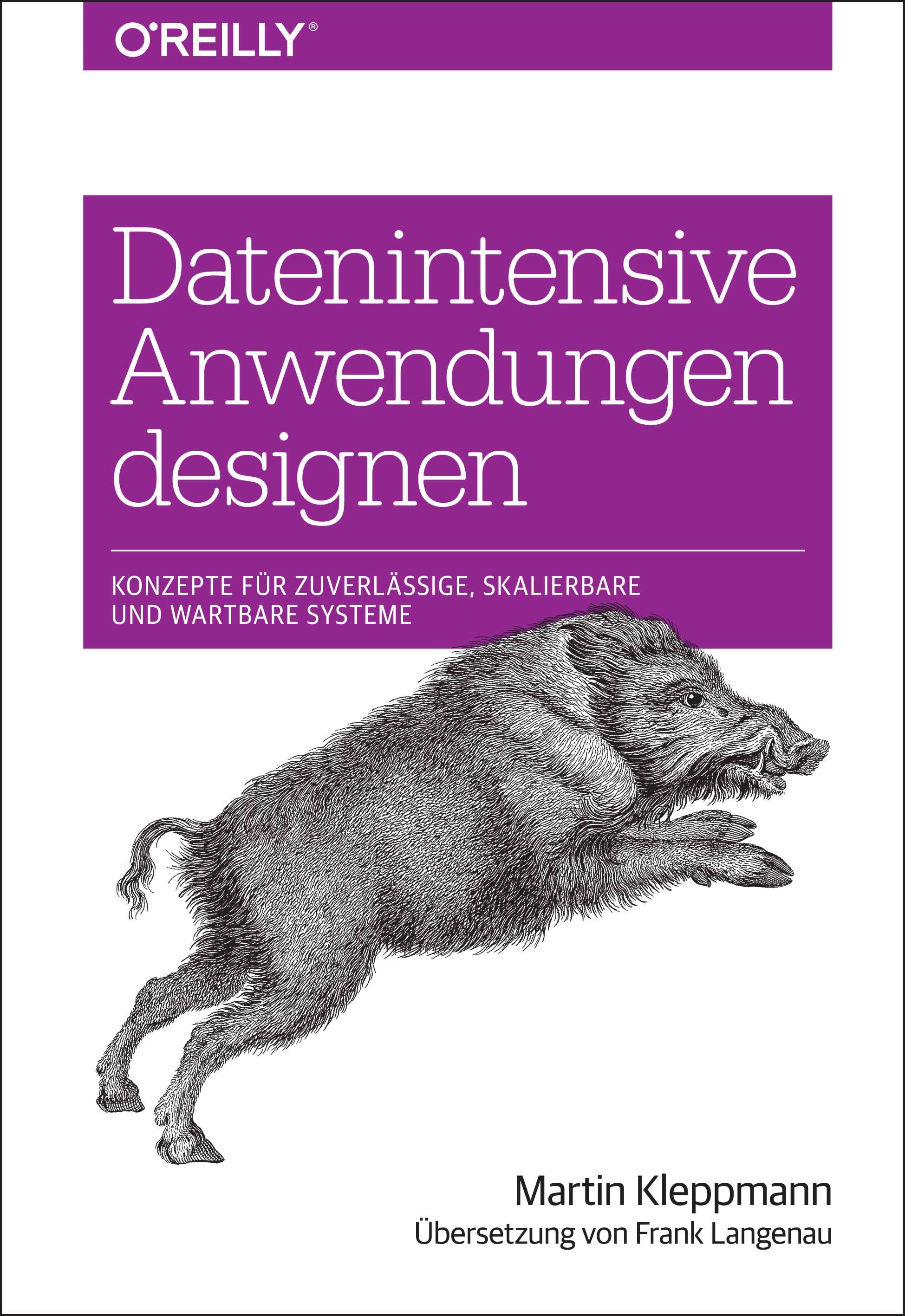 Datenintensive Anwendungen designen Konzepte für zuverlässige, skalierbare und wartbare Systeme