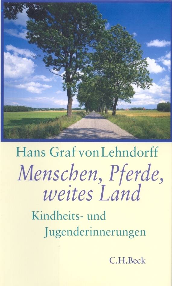 Menschen, Pferde, weites Land Kindheits- und Jugenderinnerungen