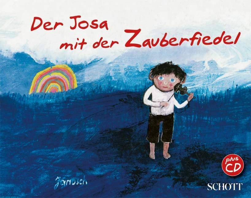 Der Josa mit der Zauberfiedel, mit 1 Audio-CD Ausgabe mit CD.