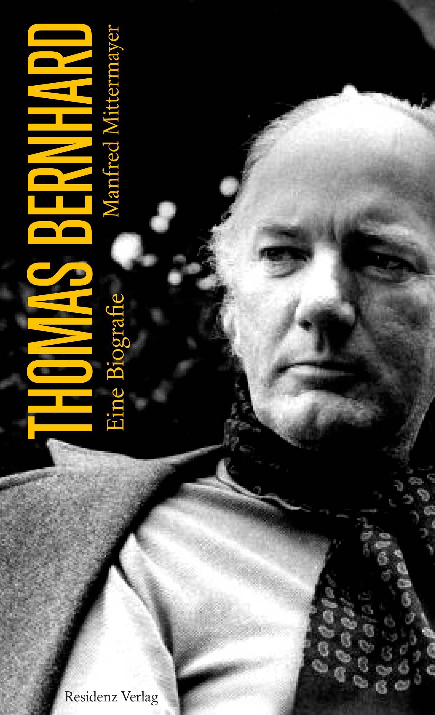 Thomas Bernhard Eine Biografie