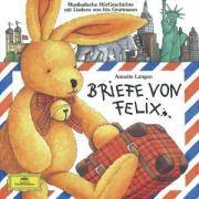 Briefe von Felix, 1 Audio-CD Ein kleiner Hase auf Weltreise. Musikalische HörGeschichte
