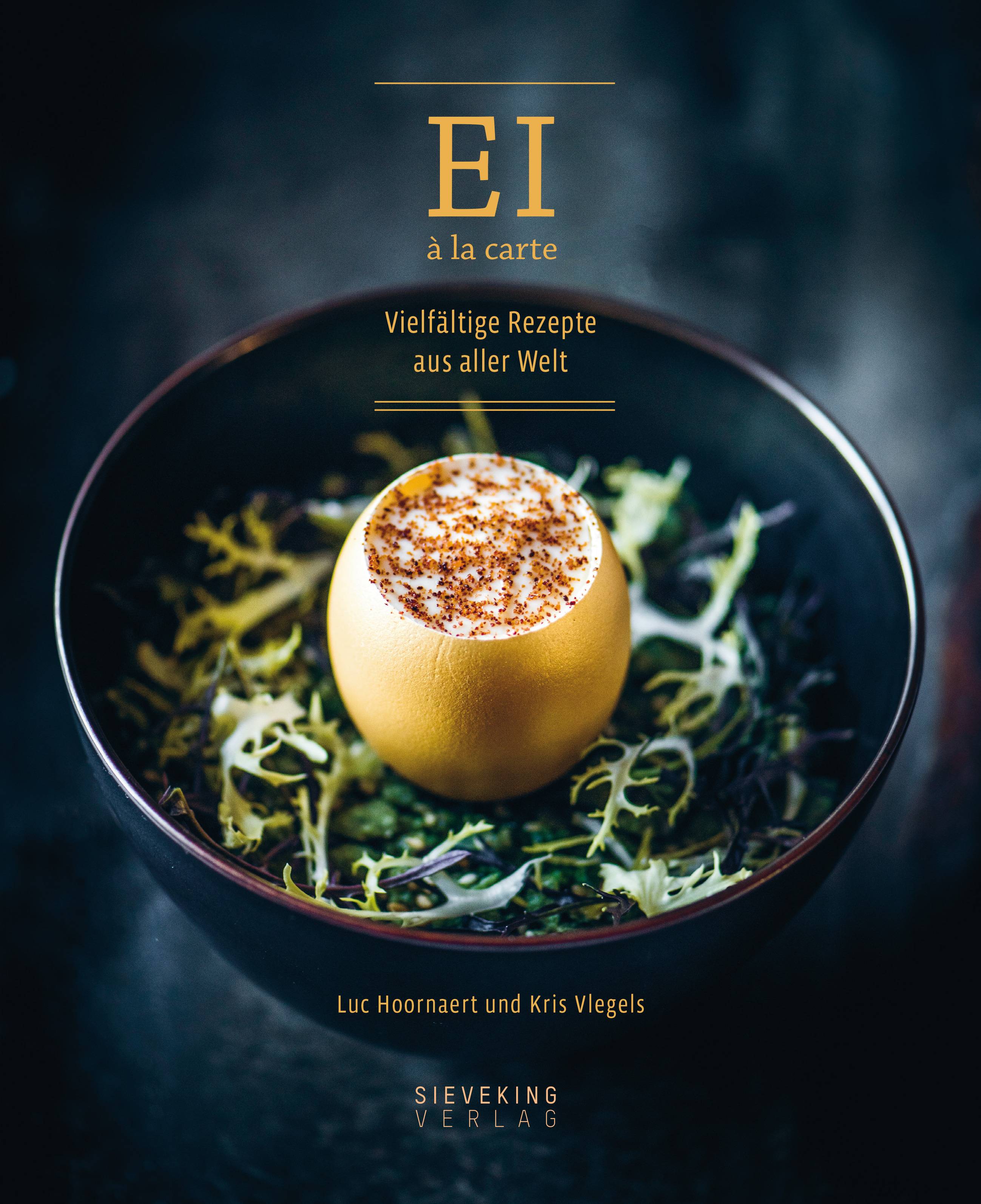 Ei à la carte Vielfältige Rezepte aus aller Welt