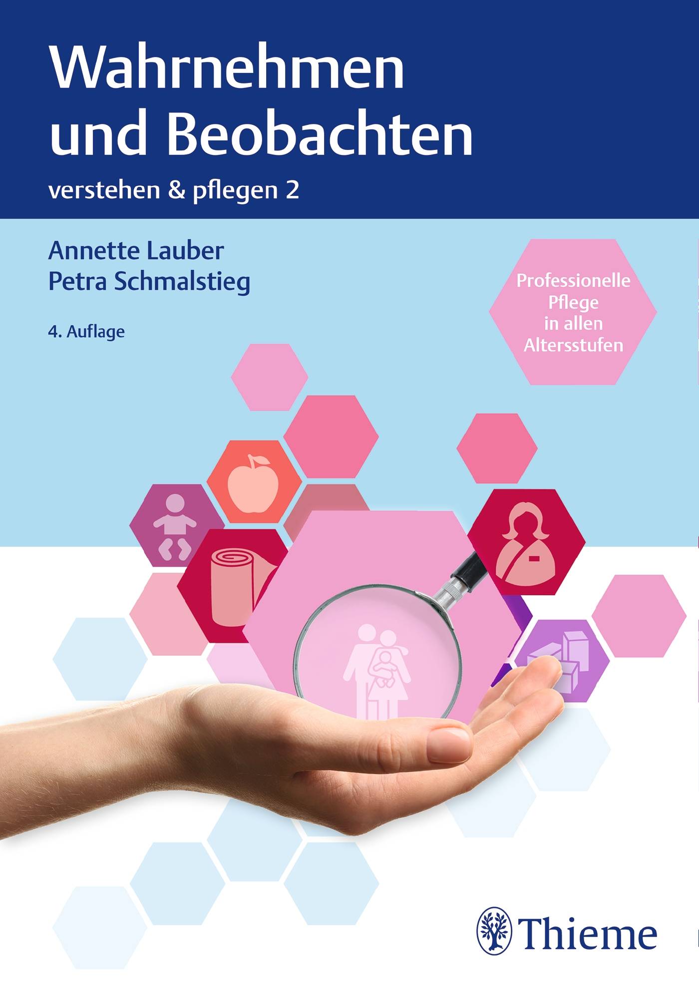 Band 2: Wahrnehmen und Beobachten Professionelle Pflege in allen Altersstufen