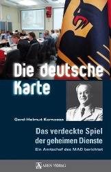 Die deutsche Karte Das verdeckte Spiel der geheimen Dienste. Ein Amtschef des MAD berichtet