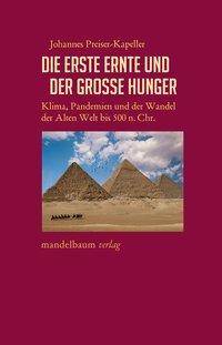 Die erste Ernte und der große Hunger Klima, Pandemien und der Wandel der Alten Welt bis 500 n. Chr.