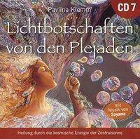 Lichtbotschaften von den Plejaden [Übungs-CD 7], Audio-CD Heilung durch die kosmische Energie der Zentralsonne. CD Standard Audio Format