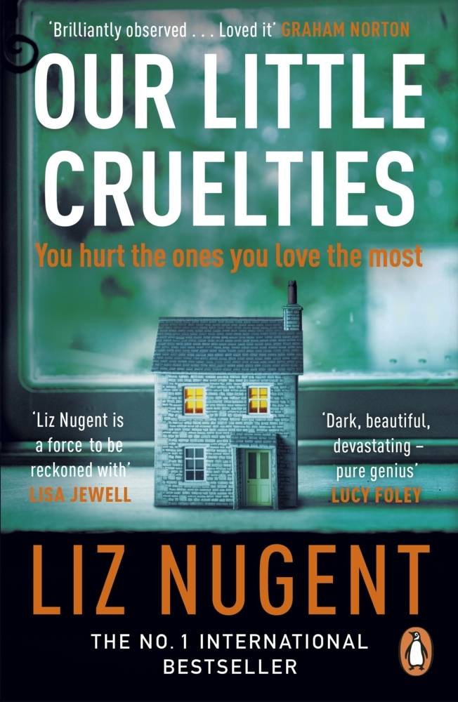 Our Little Cruelties A new psychological suspense from the No.1 bestseller