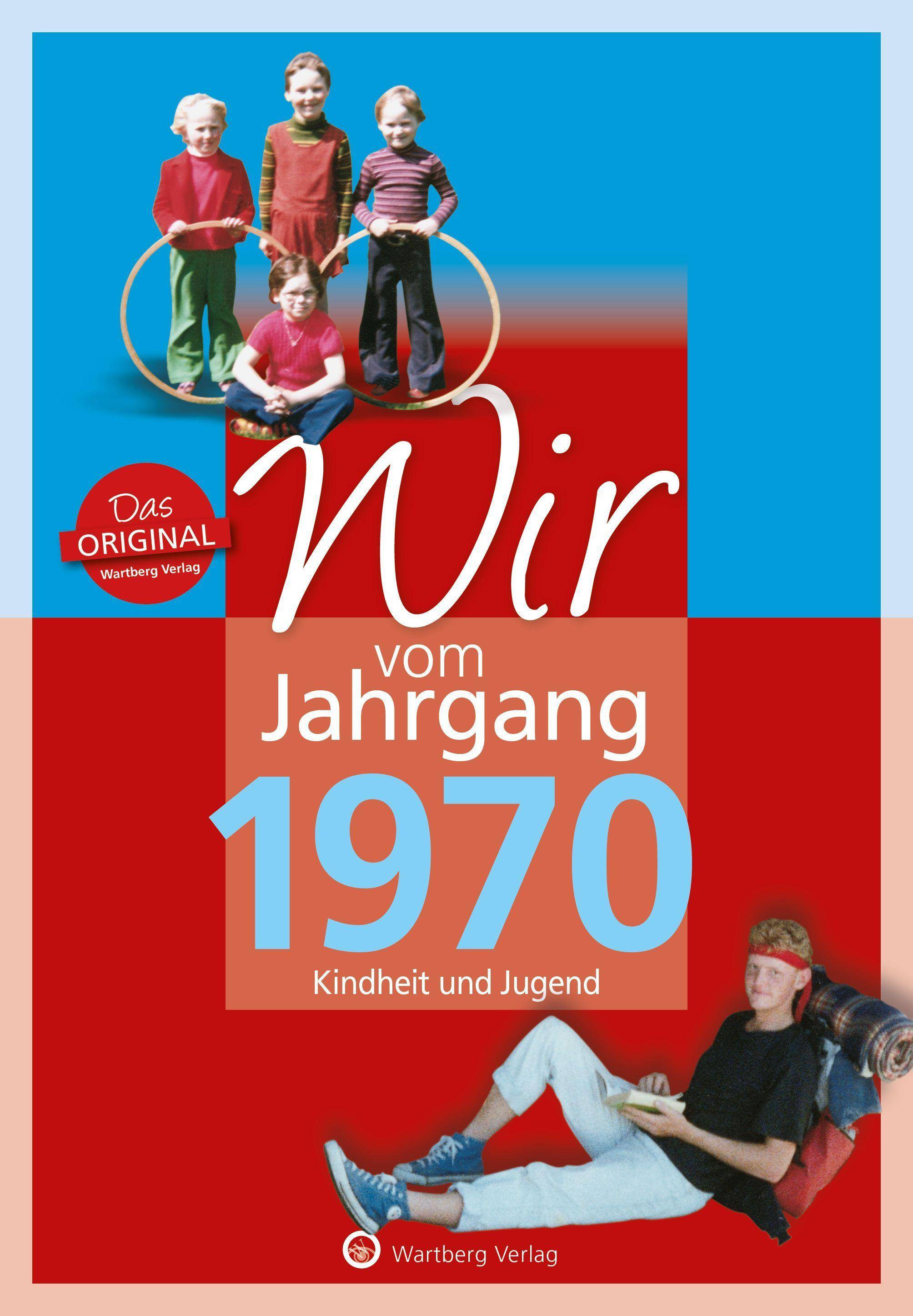 Wir vom Jahrgang 1970 - Kindheit und Jugend 50. Geburtstag