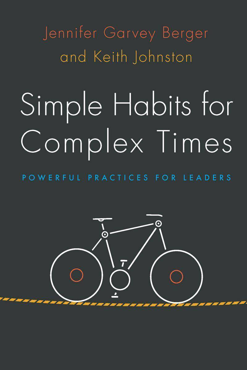 Simple Habits for Complex Times Powerful Practices for Leaders