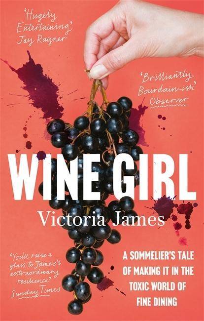 Wine Girl A sommelier's tale of making it in the toxic world of fine dining