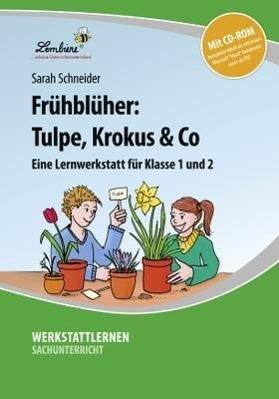 Frühblüher: Tulpe, Krokus & Co, mit CD-ROM Eine Lernwerkstatt für Klasse 1 und 2. Kopiervorlagen. Mit editierbaren Microsoft® Word® Dateien