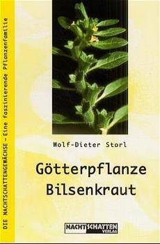 Götterpflanze Bilsenkraut Die kulturträchtigste Nachtschatten-Pflanze