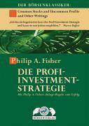 Die Profi-Investment-Strategie Mit Philip A. Fishers Investment-Regeln zum Erfolg