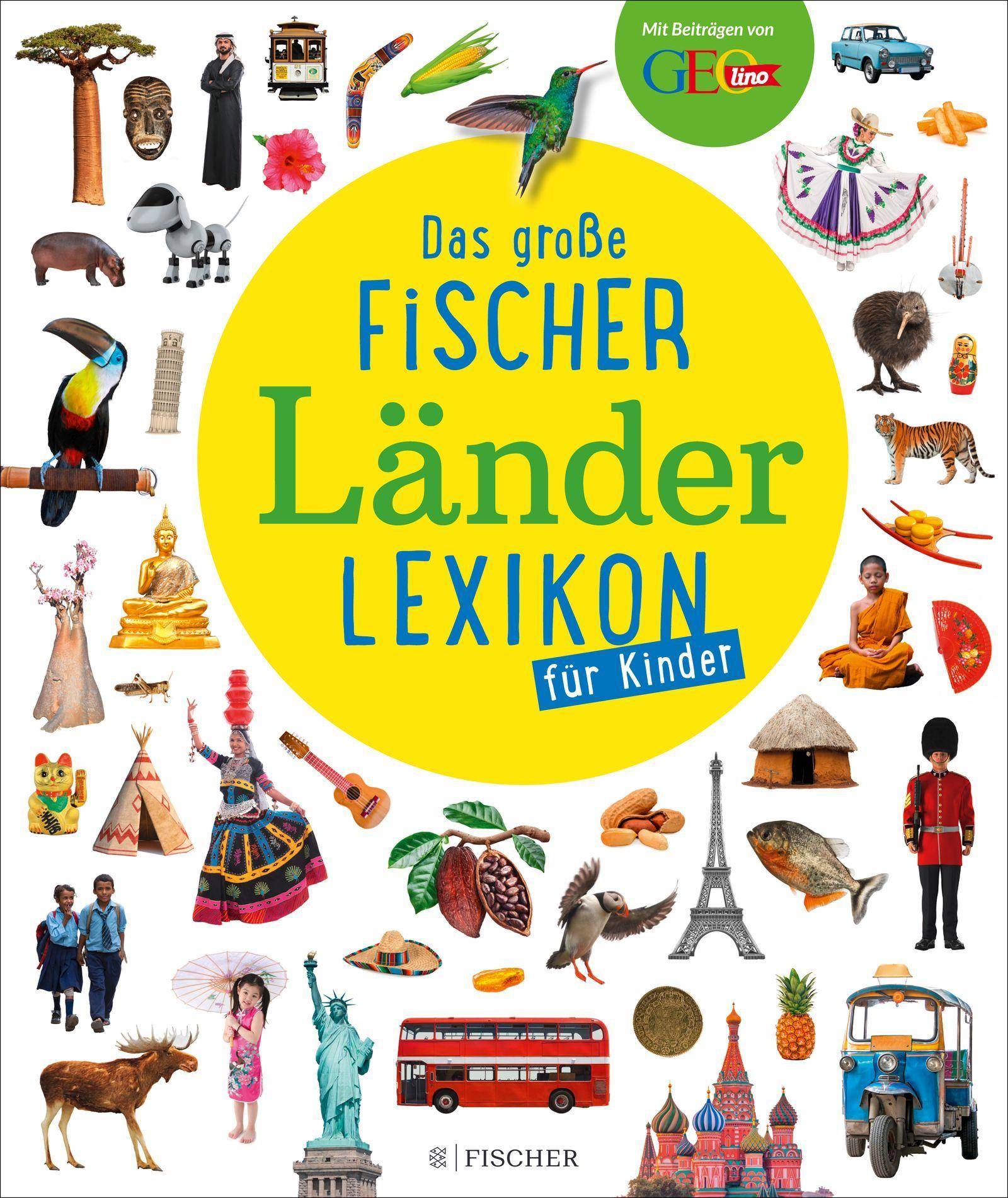 Das große Fischer Länderlexikon für Kinder Mit Beiträgen von GEOlino