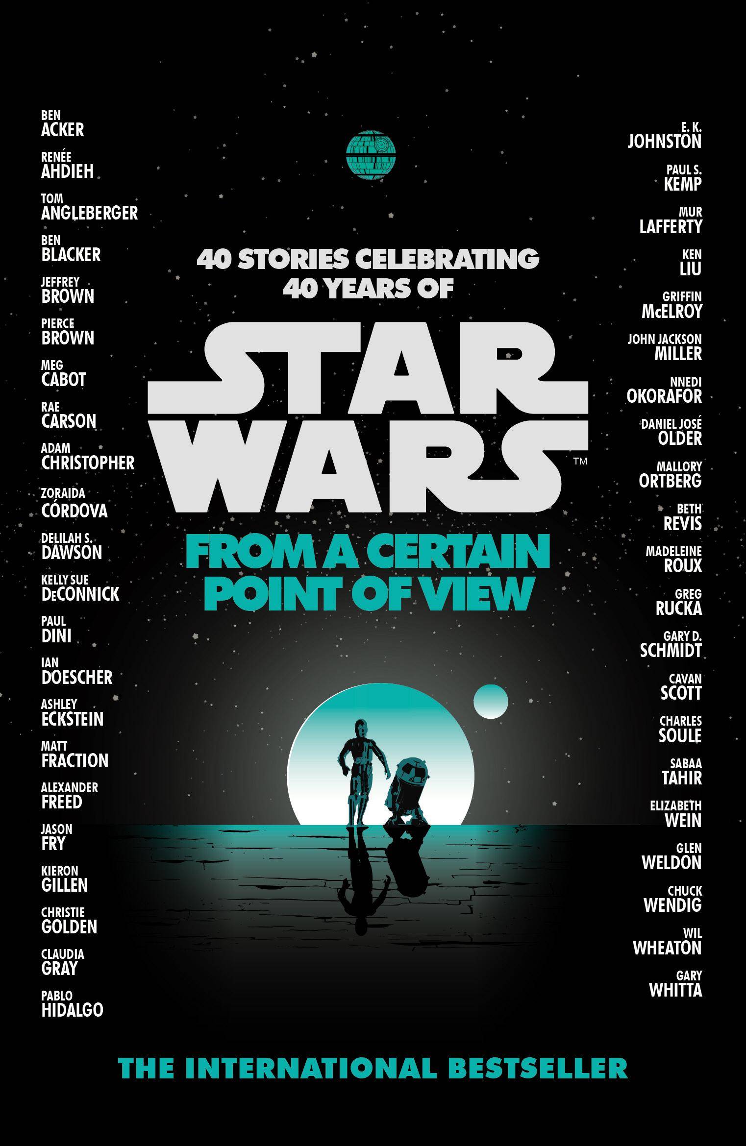 Star Wars: From a Certain Point of View 40 stories celebrating 40 years of Star Wars