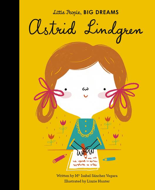 Astrid Lindgren Little People, Big Dreams