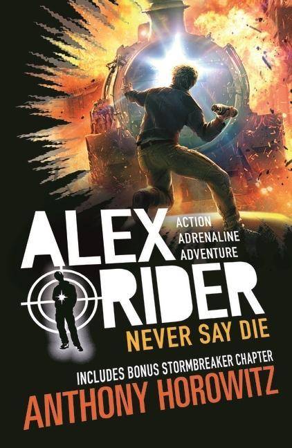 Never Say Die Includes Bonus Stormbreaker Chapter