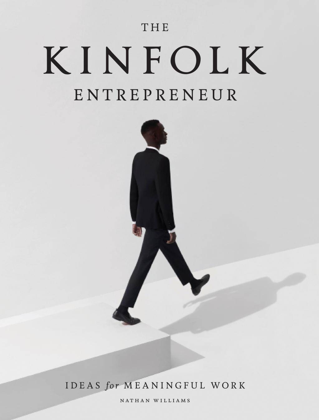 Kinfolk. The Entrepreneur Ideas for meaningful work