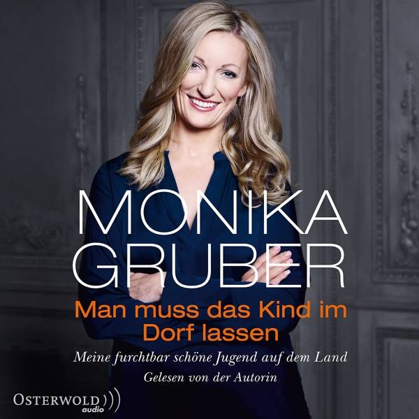 Man muss das Kind im Dorf lassen, 4 Audio-CD Meine furchtbar schöne Jugend auf dem Land: 4 CDs, Lesung. CD Standard Audio Format. Gekürzte Ausgabe