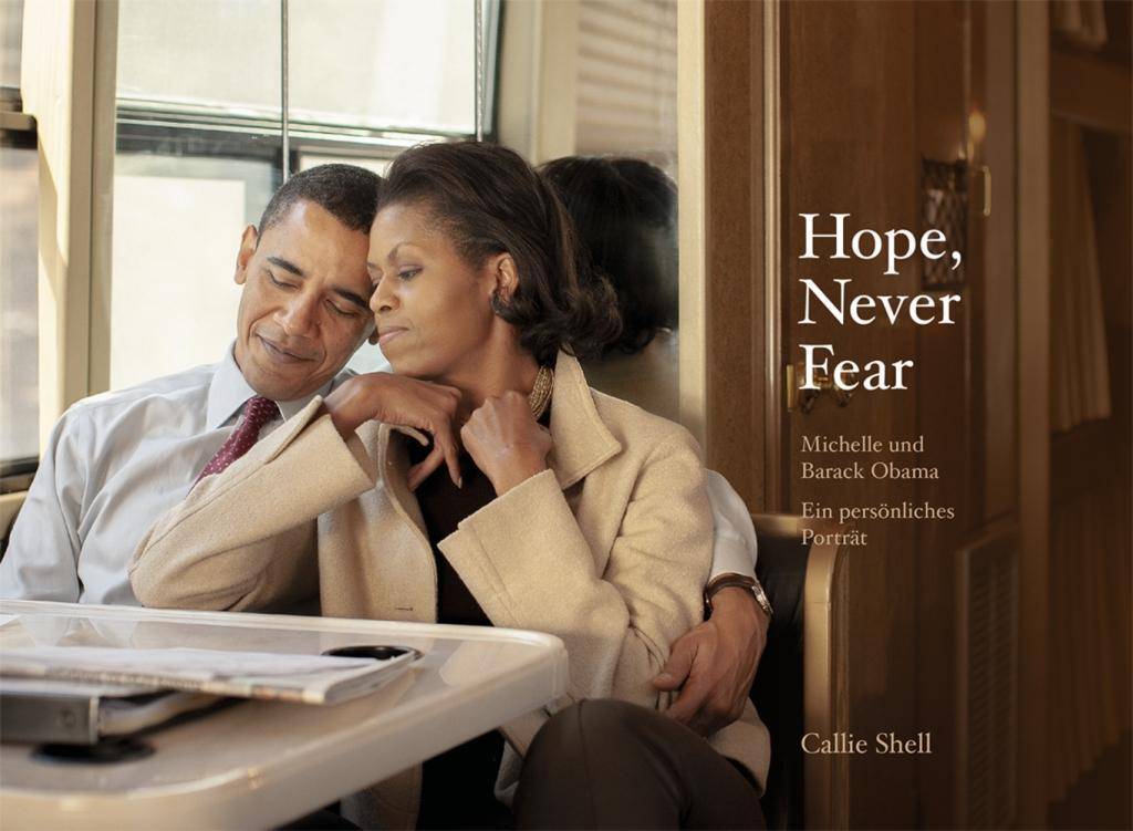 Hope, Never Fear Michelle und Barack Obama. Ein persönliches Porträt