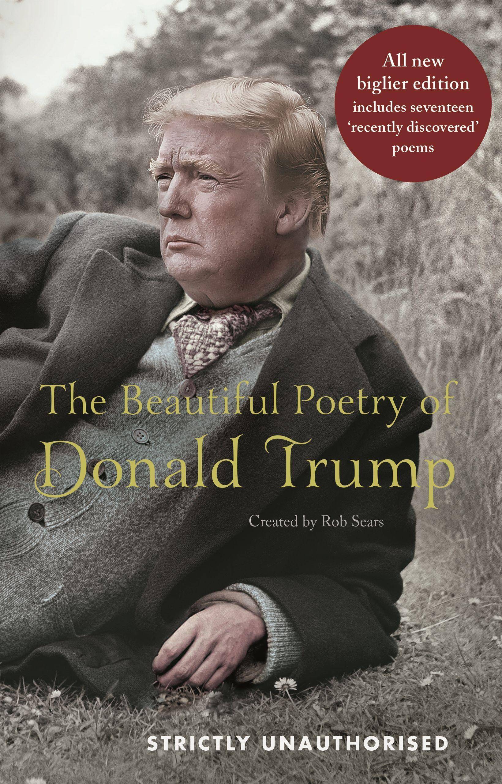 The Beautiful Poetry of Donald Trump Strictly Unauthorised