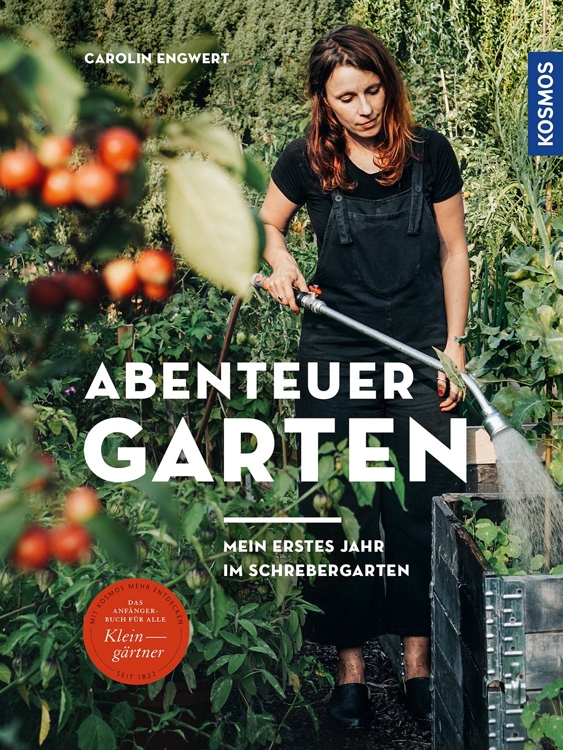 Abenteuer Garten Mein erstes Jahr im Schrebergarten
