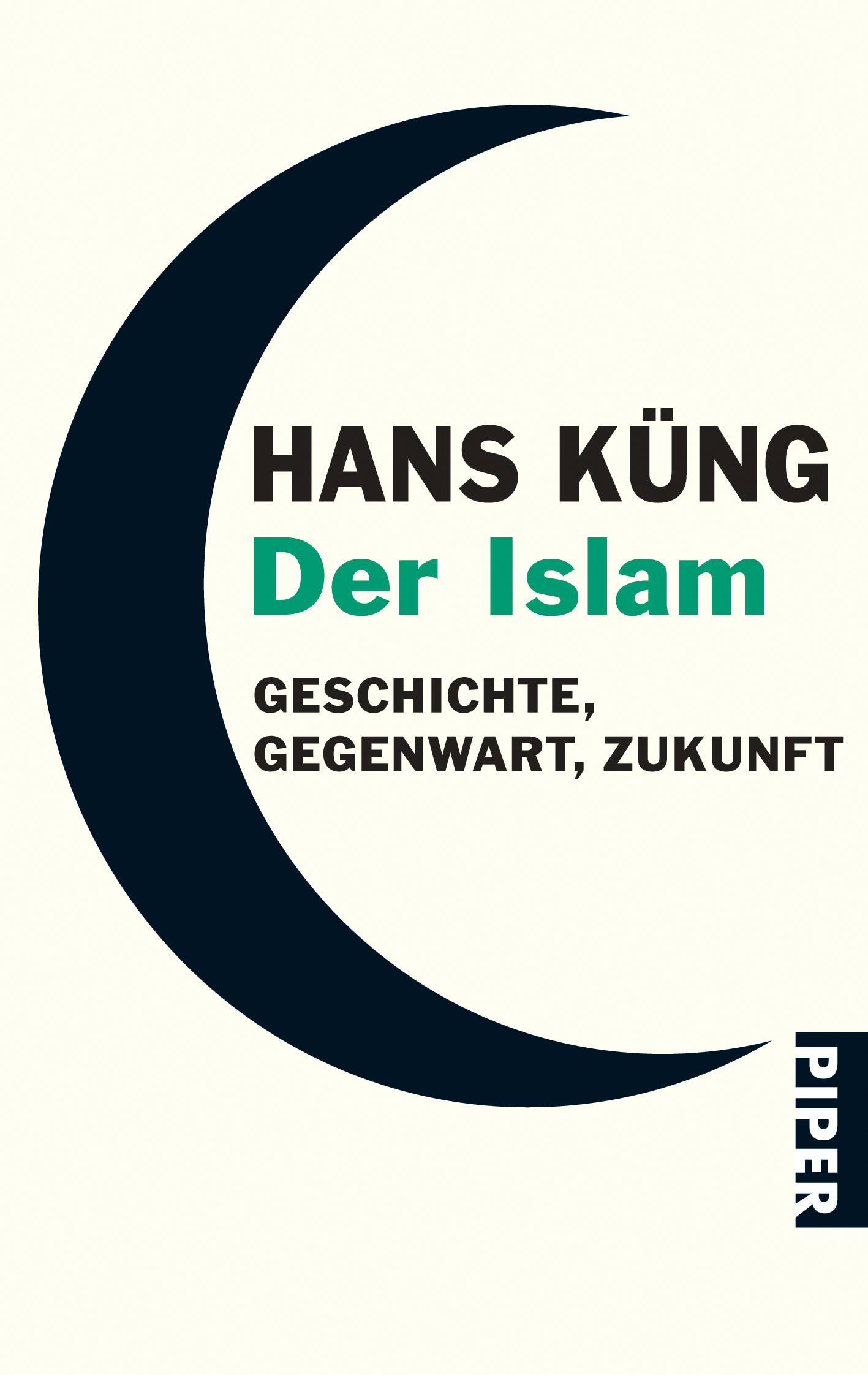 Der Islam Geschichte, Gegenwart, Zukunft