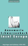 Insel Europa Reportagen und Feuilletons 1930-1942. Nachwort v. Roger Perret