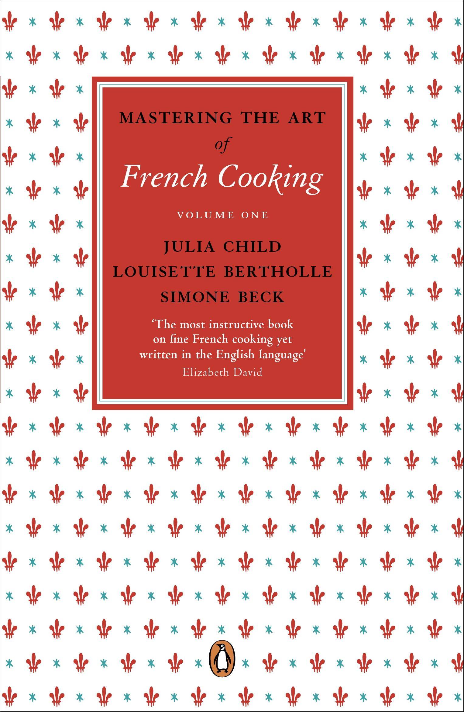 Mastering the Art of French Cooking. Vol.1