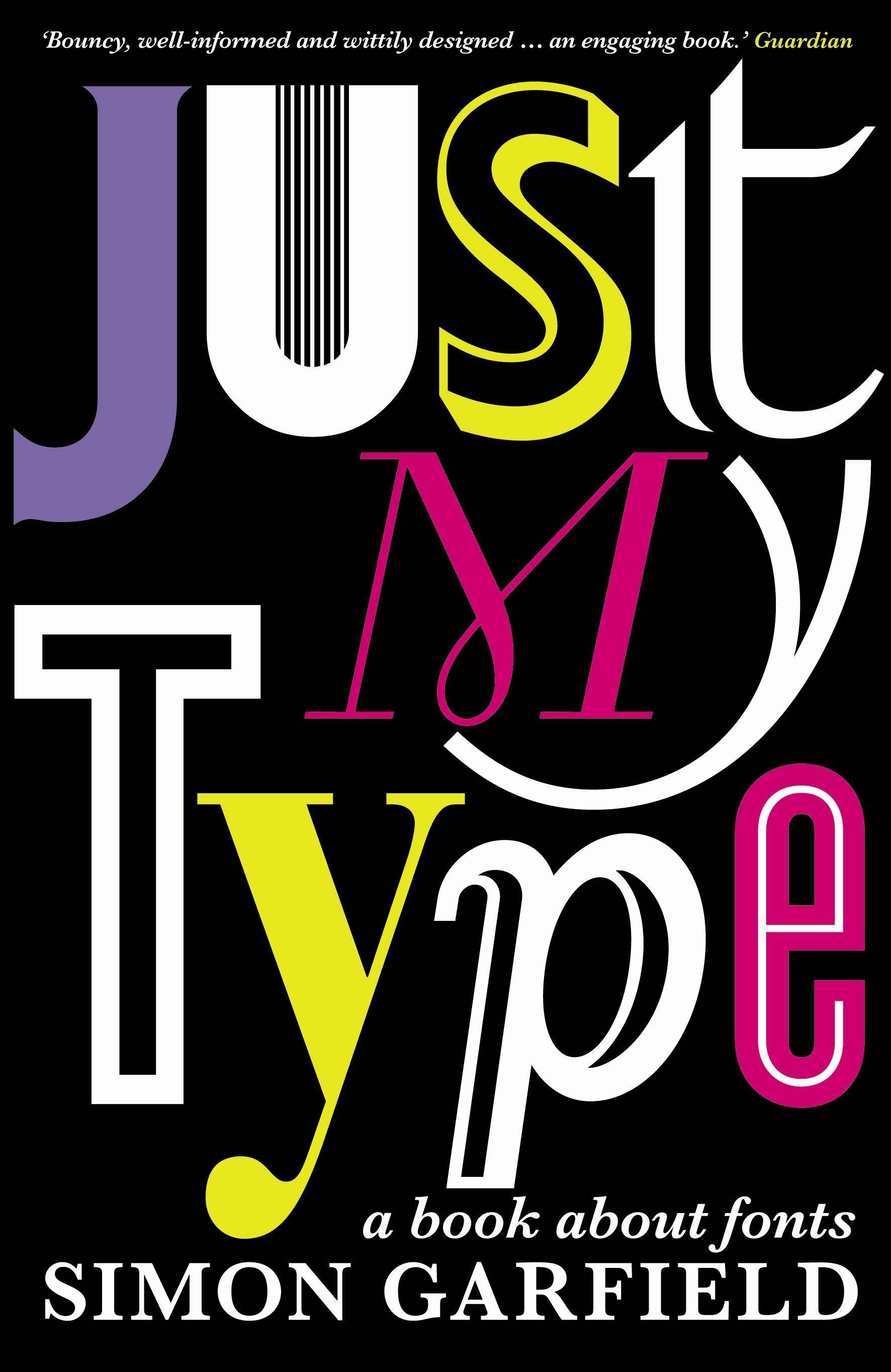 Just My Type, englische Ausgabe A Book About Fonts