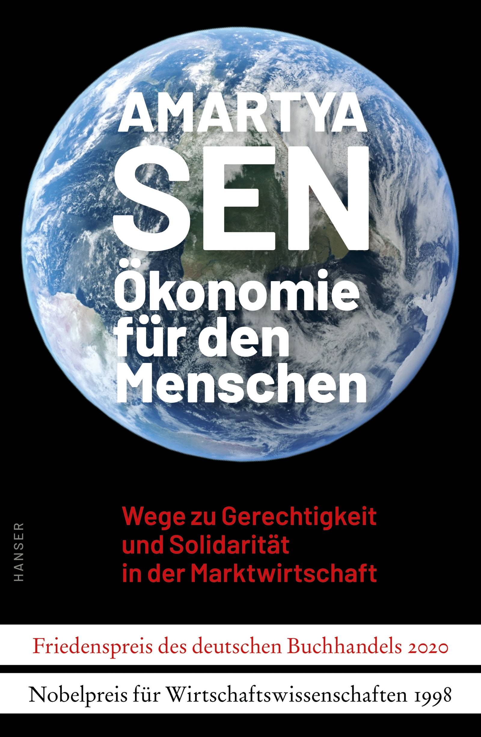 Ökonomie für den Menschen Wege zu Gerechtigkeit und Solidarität in der Marktwirtschaft. Friedenspreis des Deutschen Buchhandels 2020. Nobelpreis f