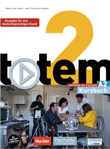 totem 2 - Ausgabe für den deutschsprachigen Raum, mit 1 Buch, mit 1 Beilage Niveau A2. Enhält: 1 Buch, 1 Online-Zugang, 1 DVD-ROM