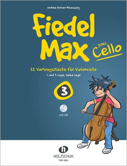 Fiedel-Max goes Cello 3. Vol.3 22 Vortragsstücke für Violoncello (1. und 4. Lage, halbe Lage)