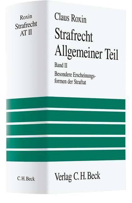 Strafrecht Allgemeiner Teil Bd. 2: Besondere Erscheinungsformen der Straftat Besondere Erscheinungsformen der Straftat