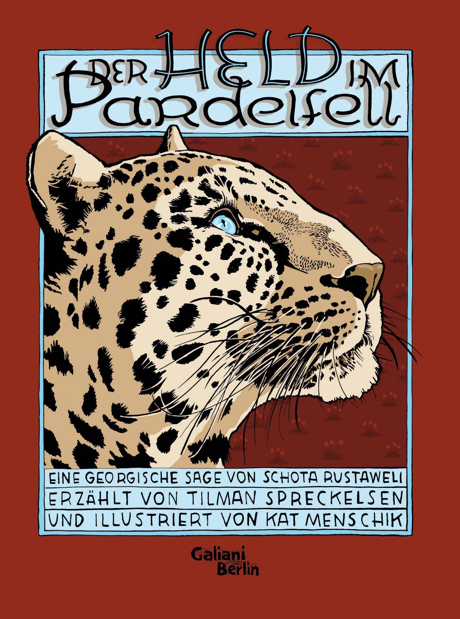 Der Held im Pardelfell Eine georgische Sage von Schota Rustaweli
