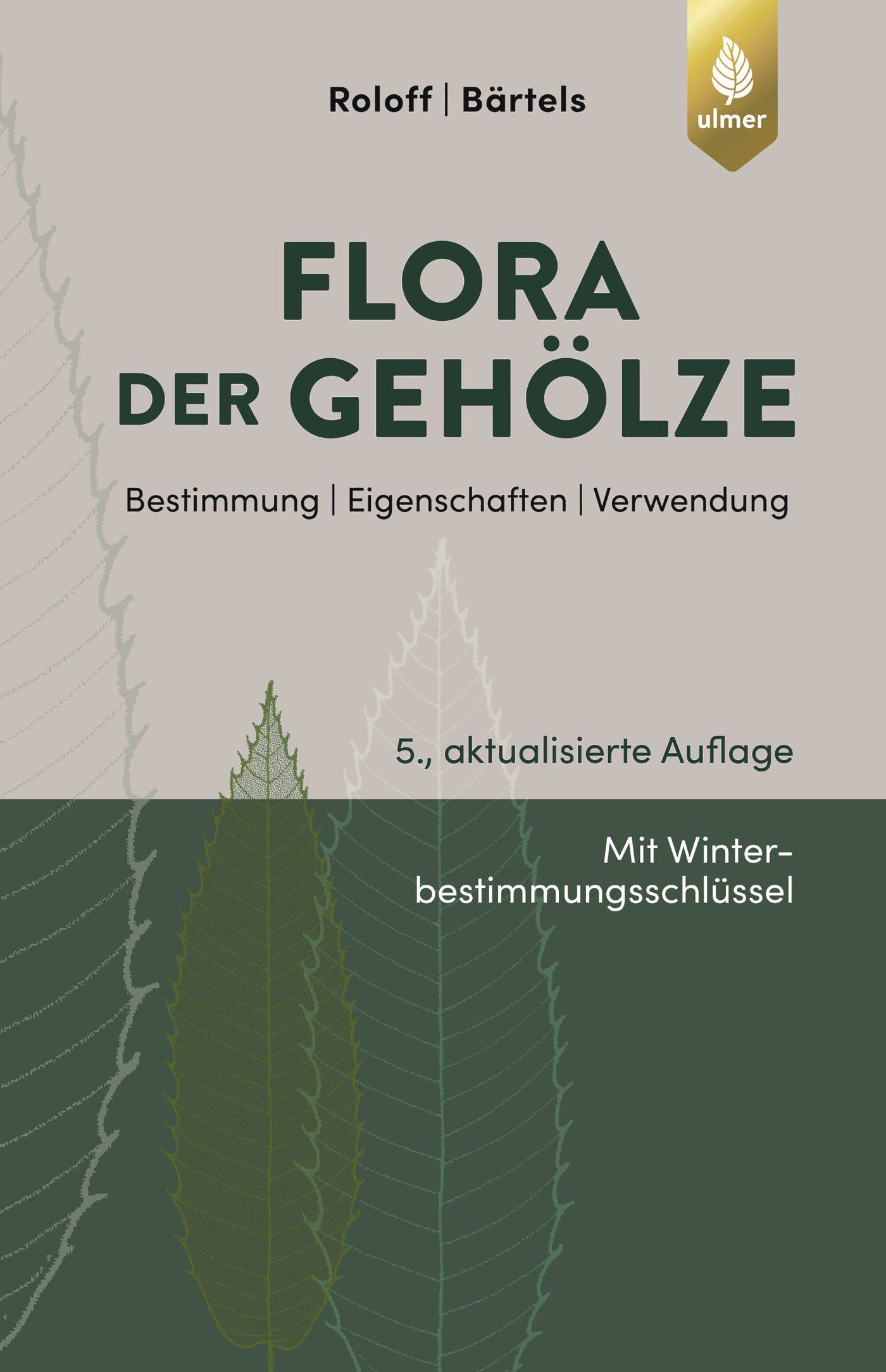 Flora der Gehölze Bestimmung, Eigenschaften, Verwendung